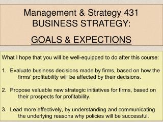 Management &amp; Strategy 431 BUSINESS STRATEGY: GOALS &amp; EXPECTIONS