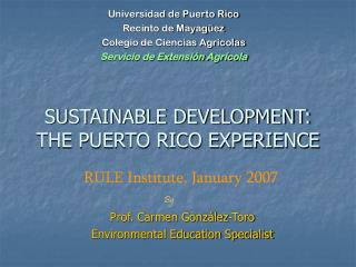 SUSTAINABLE DEVELOPMENT: THE PUERTO RICO EXPERIENCE