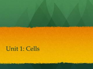 Unit 1: Cells