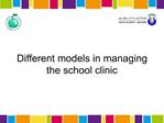 Different models in managing the school clinic