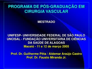 MESTRADO CIRURGIA VASCULAR UNIFESP- EPM / UNCISAL - ECMAL