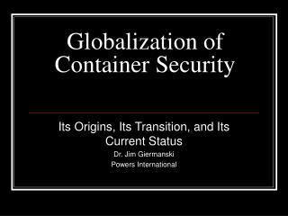 Globalization of Container Security