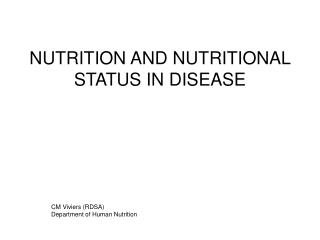 NUTRITION AND NUTRITIONAL STATUS IN DISEASE