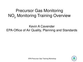 Kevin A Cavender EPA-Office of Air Quality, Planning and Standards