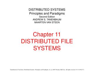 DISTRIBUTED SYSTEMS Principles and Paradigms Second Edition ANDREW S. TANENBAUM MAARTEN VAN STEEN Chapter 11 DISTRIBUTED