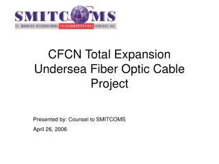 CFCN Total Expansion Undersea Fiber Optic Cable Project