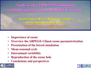 Importance of ozone Overview the ARPEGE-Climat ozone parameterization