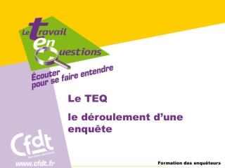 Le TEQ le dÃ©roulement dâ€™une enquÃªte