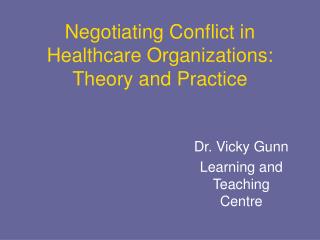 Negotiating Conflict in Healthcare Organizations: Theory and Practice