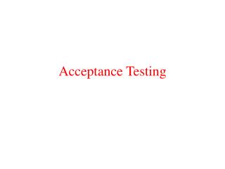 Acceptance Testing