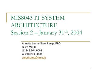 MIS8043 IT SYSTEM ARCHITECTURE Session 2 â€“ January 31 th , 2004