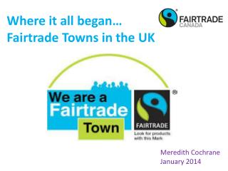 Where it all beganâ€¦ Fairtrade Towns in the UK