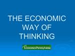 THE ECONOMIC WAY OF THINKING