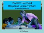 Problem Solving Response to Intervention: A brief introduction