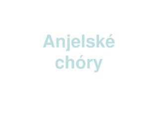 AnjelskÃ© chÃ³ry