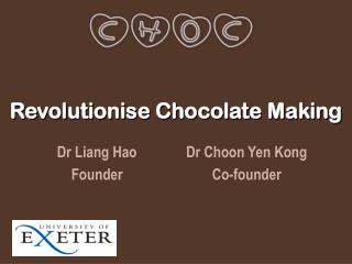 Revolutionise Chocolate Making