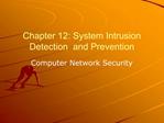 Chapter 12: System Intrusion Detection and Prevention