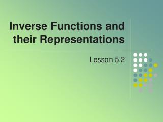 Inverse Functions and their Representations