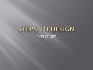 Steps to Design