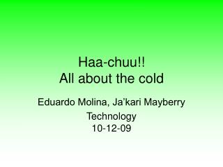 Haa-chuu!! All about the cold