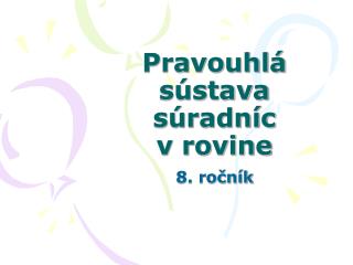 PravouhlÃ¡ sÃºstava sÃºradnÃ­c v rovine