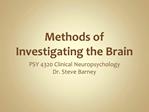 Methods of Investigating the Brain