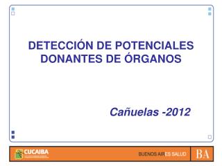 DETECCIÃ“N DE POTENCIALES DONANTES DE Ã“RGANOS CaÃ±uelas -2012