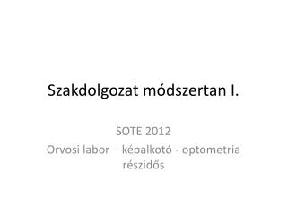 Szakdolgozat mÃ³dszertan I.
