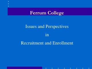 Issues and Perspectives in Recruitment and Enrollment