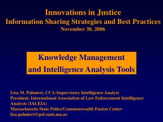 Innovations in Justice Information Sharing Strategies and Best Practices November 30, 2006