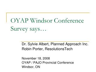 OYAP Windsor Conference Survey saysâ€¦
