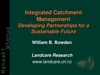 Integrated Catchment Management Developing Partnerships for a Sustainable Future