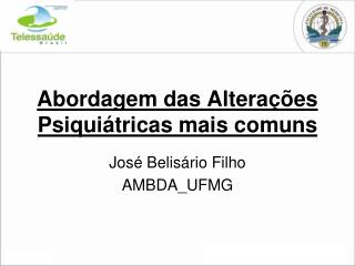 Abordagem das AlteraÃ§Ãµes PsiquiÃ¡tricas mais comuns