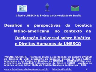 Desafios e perspectivas da bioÃ©tica 	latino-americana no contexto da