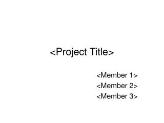 &lt;Project Title&gt;