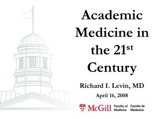 Academic Medicine in the 21 st Century