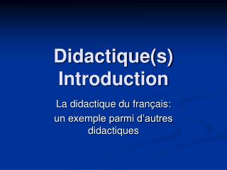 Didactique(s) Introduction