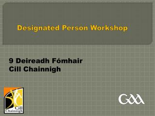 Designated Person Workshop