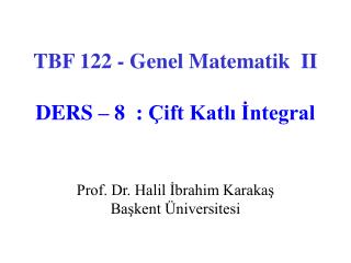 Prof. Dr. Halil Ä°brahim KarakaÅŸ BaÅŸkent Ãœniversitesi