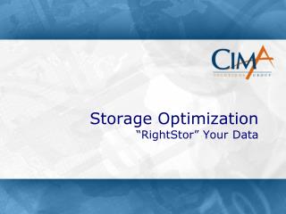 Storage Optimization â€œ RightStor â€ Your Data