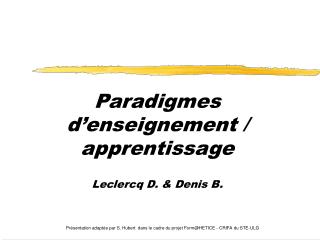 PrÃ©sentation adaptÃ©e par S. Hubert dans le cadre du projet Form@HETICE - CRIFA du STE-ULG