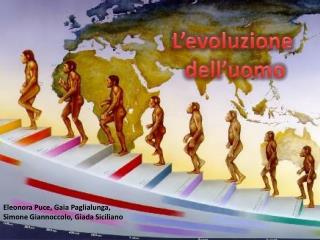 Lâ€™evoluzione dellâ€™uomo