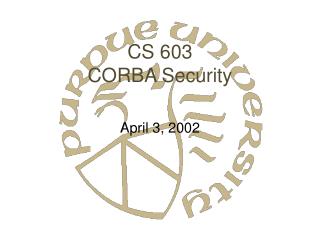 CS 603 CORBA Security