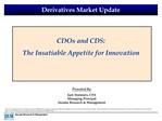 CDOs and CDS: The Insatiable Appetite for Innovation