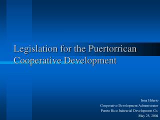 Legislation for the Puertorrican Cooperative Development