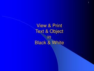 View & Print Text & Object in Black & White
