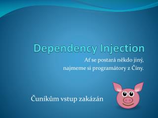 Dependency Injection