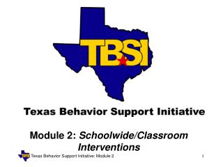 Module 2: Schoolwide/Classroom Interventions