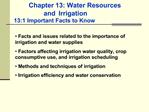 Chapter 13: Water Resources and Irrigation 13:1 Important Facts to Know