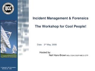 Incident Management &amp; Forensics The Workshop for Cool People!